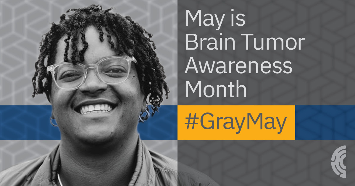 Go Gray in May for Brain Tumor Awareness Month
